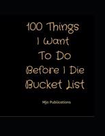 100 Things I Want To Do Before I Die Bucket List 1080443975 Book Cover