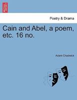 Cain And Abel, A Poem 1178975142 Book Cover