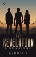 The Revelation: The Survivors [Book 1] 1639046550 Book Cover