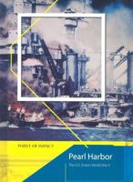 Pearl Harbor: The U.S. Enters World War II (Point of Impact) 1575724162 Book Cover