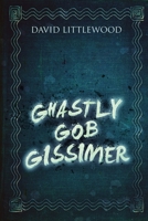Ghastly Gob Gissimer 4867529370 Book Cover