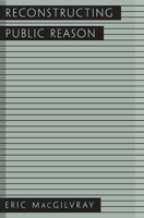 Reconstructing Public Reason 0674015428 Book Cover