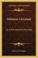 Hillsland, Cleveland: As It Was Seventy Years Ago 1163613800 Book Cover