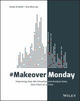 #Makeovermonday: Improving How We Visualize and Analyze Data, One Chart at a Time 1119510775 Book Cover