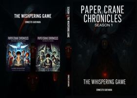 Paper Crane Chronicles: The Whispering Game, Season 1, Urban Fantasy Thriller and Science Fiction, 2 in 1 Book 1967595062 Book Cover