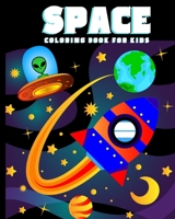 Space Coloring Book for Kids: Amazing Outer Space Coloring Book with Planets, Spaceships, Rockets, Astronauts and More for Children 4-8 (Childrens Books Gift Ideas) 1989626130 Book Cover