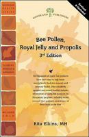 Bee Pollen, Royal Jelly and Propolis 1580541747 Book Cover