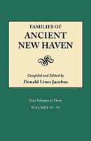 Families of Ancient New Haven. Originally Published as New Haven Genealogical Magazine, Volumes I-VIII [1922-1921] and Cross Index Volume [1939]. Ni 0806306084 Book Cover