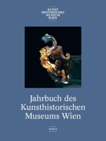 Jahrbuch Des Kunsthistorischen Museums Wien: Band 23 3205221877 Book Cover
