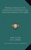 Barreau Anglais Ou Choix De Plaidoyers Des Avocats Anglais, Volume 2... 1161021558 Book Cover