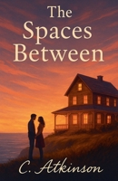 The Spaces Between B0FD5H46X6 Book Cover