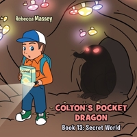 COLTON's POCKET DRAGON Book 13: Secret World 1956895671 Book Cover