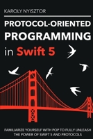 Protocol-Oriented Programming in Swift 5: Familiarize yourself with POP to fully unleash the power of Swift 5 and protocols B08YS5Z2Z1 Book Cover