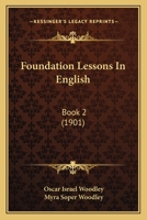 Foundation Lessons in English, Book 2 1164650297 Book Cover