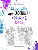 Chinchilla Art Journal Coloring Book: Adult Coloring and Activity Book. Stress Relieving Designs. Chinchilla Lovers Gift. 1720300305 Book Cover