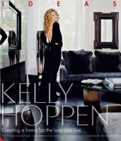 Kelly Hoppen: Ideas: Creating a Home for the Way You Live 1906417482 Book Cover