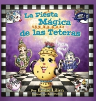 La Fiesta Mágica de las Teteras (Spanish Edition) B0GYQMLVBL Book Cover
