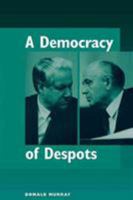 A Democracy Of Despots 0813328942 Book Cover