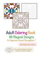 Adult Coloring Book: 88 Magical Designs to Improve Visual Perception 7: With Connecting the Dots Activities 1720228043 Book Cover