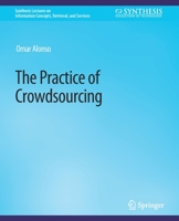 The Practice of Crowdsourcing 3031011902 Book Cover