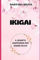 IKIGAI: IL SEGRETO GIAPPONESE PER UNA VITA LUNGA E FELICE (Italian Edition) B0DYZN9343 Book Cover