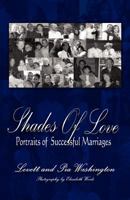 Shades of Love: Portraits of Successful Marriages 0615339174 Book Cover