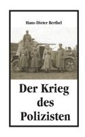 Der Krieg des Polizisten: Fragen, Hören und Lesen nach dem Krieg 3848245418 Book Cover