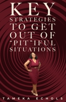 Key Strategies to Get Out of "Pit"iful Situations B0FSW95RRL Book Cover