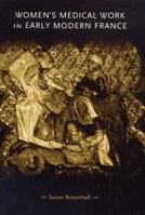 Women's Medical Work in Early Modern France (Gender in History) 071906287X Book Cover