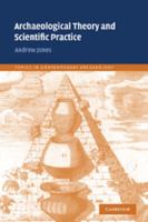 Archaeological Theory and Scientific Practice 0521793939 Book Cover