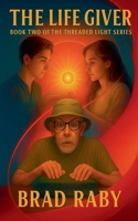 The Life Giver (Threaded Light) B0GR27XRNL Book Cover