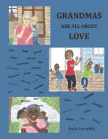 GRANDMAS ARE ALL ABOUT LOVE B093C827QV Book Cover