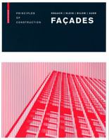 Facades: Principles of Construction 3038210447 Book Cover