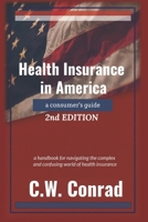 Health Insurance in America: a consumer's guide - 2nd Edition B096HNJ7QB Book Cover