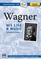Wagner (His Life and Music) 1843792001 Book Cover
