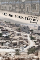 And the Bones Stay Dry B0F8JH16TM Book Cover