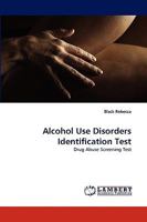 Alcohol Use Disorders Identification Test: Drug Abuse Screening Test 3838340116 Book Cover