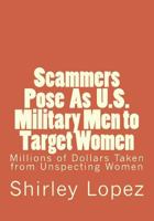 Scammers Pose as U.S. Military to Target Women: Millions of Dollars Taken from Unspecting Qomwn 1548276693 Book Cover