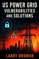 US Power Grid Vulnerabilities and Solutions B0G4QTKRHG Book Cover
