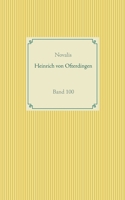 Heinrich von Ofterdingen: Band 100 3751979573 Book Cover