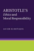Aristotle's Ethics and Moral Responsibility 1107021588 Book Cover