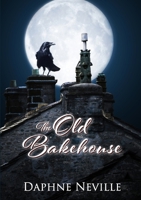 The Old Bakehouse 0244471746 Book Cover