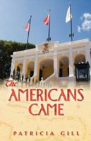The Americans Came 1592992293 Book Cover