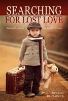 Searching for Lost Love: Eternal Truths from the Lord's Prayer 081635894X Book Cover