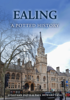 Ealing: A Potted History 1398125032 Book Cover