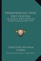 Verhandlung Over Het Oosten: Of Zaaklyke Verklaaring Der Schriftuurplaatzen (1779) 1166284441 Book Cover
