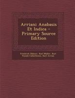 Arriani Anabasis Et Indica 102168922X Book Cover