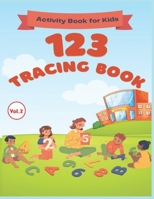 123 Tracing Book: Activity Book for Kids B0BYRJP1SN Book Cover