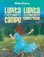Lupita y el cerro mágico en el campo Lupita and the magic hill in the countryside (Spanish Edition) 150655511X Book Cover