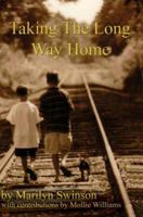 Taking The Long Way Home 0595414079 Book Cover